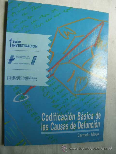Gebrauchte B&uuml;cher: CODIFICACI&Oacute;N B&Aacute;SICA DE LAS CAUSAS DE DEFUNCI&Oacute;N. MOYA, Carmela. 1989