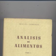 Libros de segunda mano: ANALISIS DE ALIMENTOS- MIGUEL COMENGE- 1961. Lote 44748985