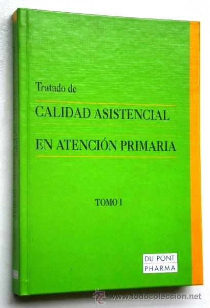 Libri di seconda mano: Tratado de calidad asistencial en atenci&oacute;n primaria Tomo 1 por Du Pont / Pharma en Madrid 1997