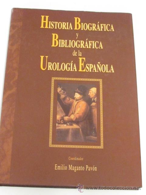 Second hand books: Historia biogr&aacute;fica y bibliogr&aacute;fica de la urolog&iacute;a espa&ntilde;ola. Coordinador Emilio Maganto Pav&oacute;n, 2000