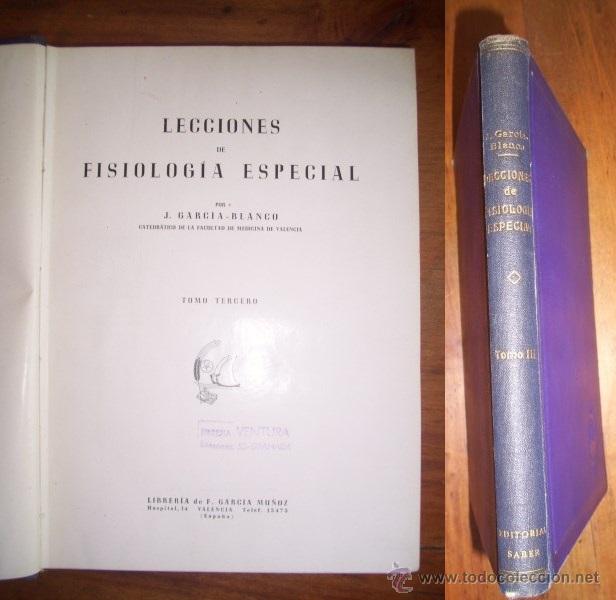 Gebrauchte B&uuml;cher: GARC&Iacute;A-BLANCO, J. Lecciones de fisiolog&iacute;a especial. Tomo Tercero