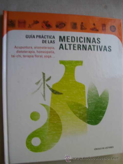 Libros de segunda mano: GU&Iacute;A PR&Aacute;CTICA DE LAS MEDICINAS ALTERNATIVAS. 2000 - Foto 1
