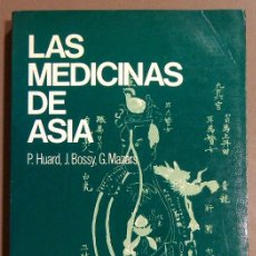 Libros de segunda mano: LAS MEDICINAS DE ASIA (P. HUARD, J. BOSSY & G. MAZARS) PIRÁMIDE. 1980. 1ª EDICIÓN. MEDICINA. RAREZA. Lote 45869588