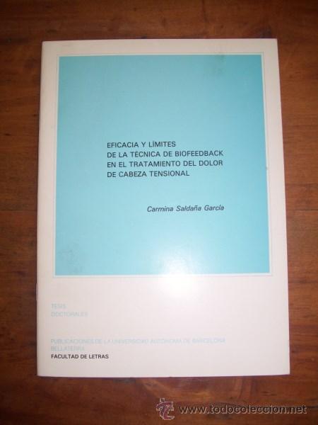 Second hand books: SALDA&Ntilde;A GARC&Iacute;A, Carmina. Eficacia y l&iacute;mites de la t&eacute;cnica de Biofeedback en el tratamiento del dolor