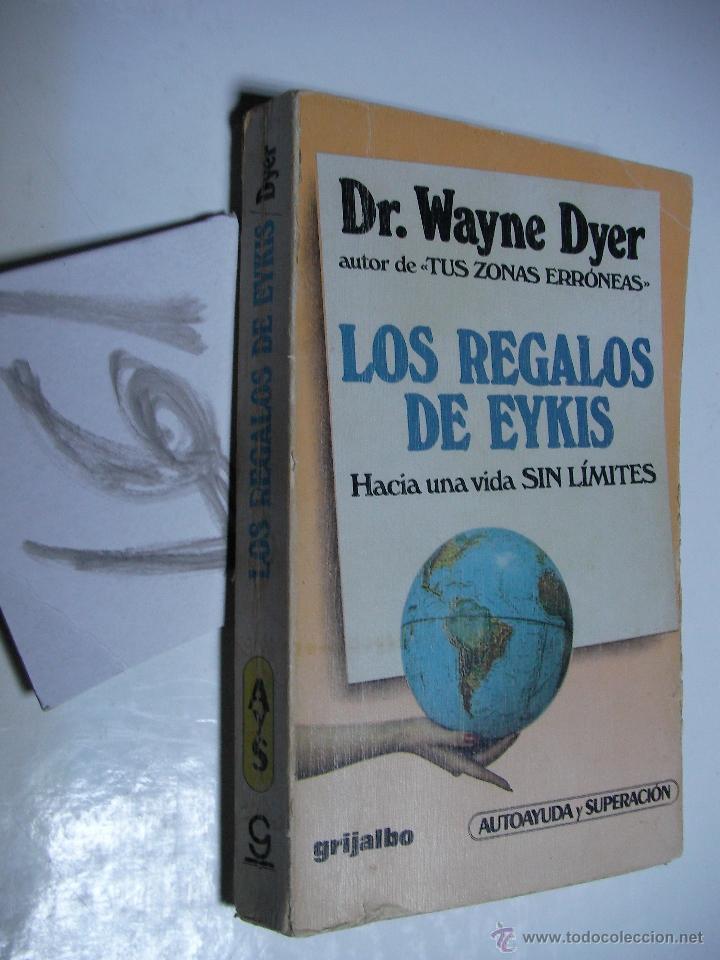 Libros de segunda mano: LOS REGALOS DE EYKIS - DR. WAYNE DYER - Foto 1