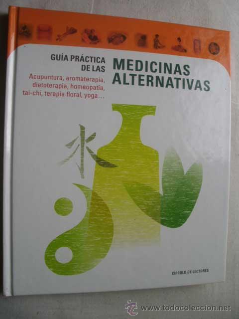 Libros de segunda mano: GU&Iacute;A PR&Aacute;CTICA DE LAS MEDICINAS ALTERNATIVAS. 2000 - Foto 1