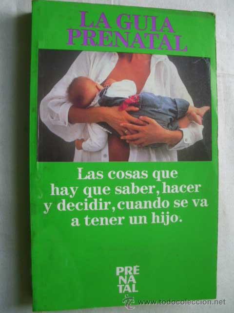 Libros de segunda mano: LA GU&Iacute;A PRENATAL. 1991 - Foto 1