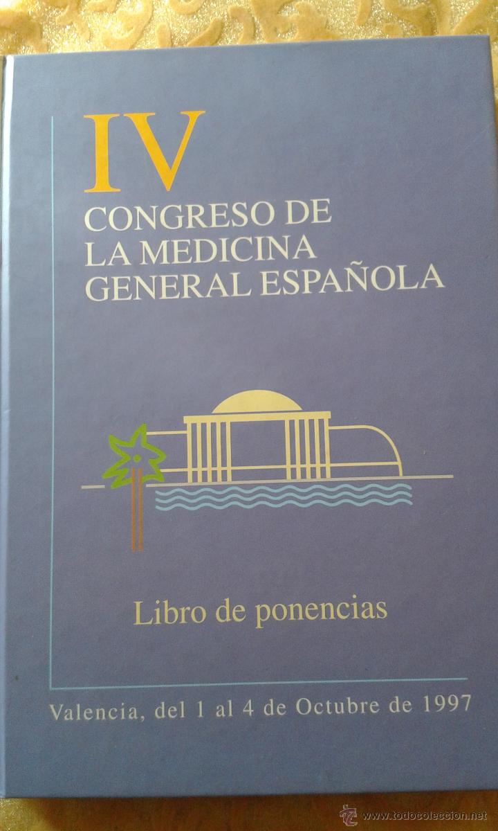 Libri di seconda mano: IV CONGRESO DE LA MEDICINA GENERAL ESPA&Ntilde;OLA -LIBRO DE PONENCIAS-1997