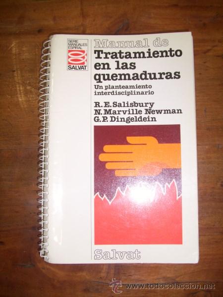 Libri di seconda mano: SALISBURY, Roger E. Manual de tratamiento en las quemaduras : Un planteamiento interdisciplinario