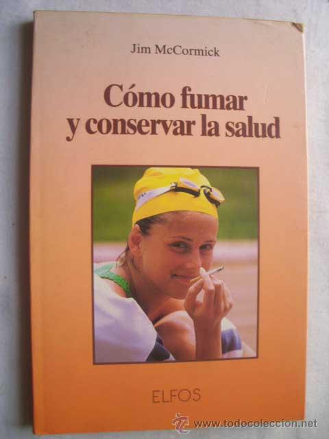 Libros de segunda mano: C&Oacute;MO FUMAR Y CONSERVAR LA SALUD. McCORMICK, Jim. 1993 - Foto 1