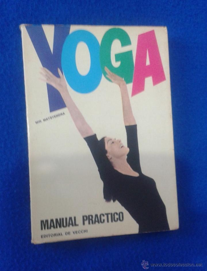 Libros de segunda mano: MIR MATSYENDRA: YOGA, MANUAL PR&Aacute;CTICO