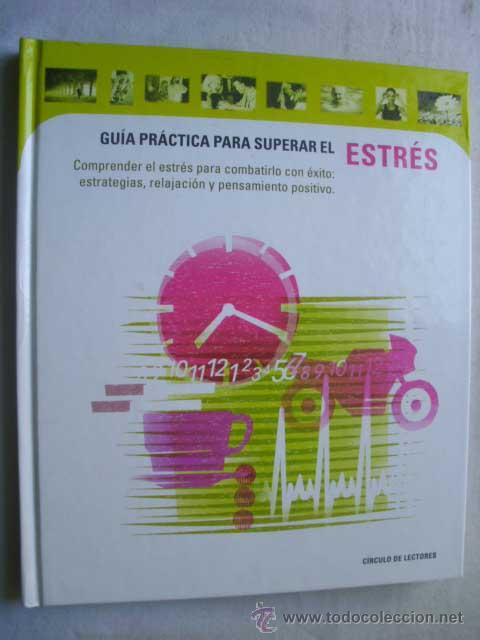 Libros de segunda mano: GU&Iacute;A PR&Aacute;CTICA PARA SUPERAR EL ESTR&Eacute;S. 2000 - Foto 1