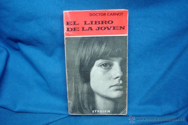 Libros de segunda mano: EL LIBRO DE LA JOVEN - DOCTOR CARNOT - STUDIUM EDICIONES 1970 - Foto 1