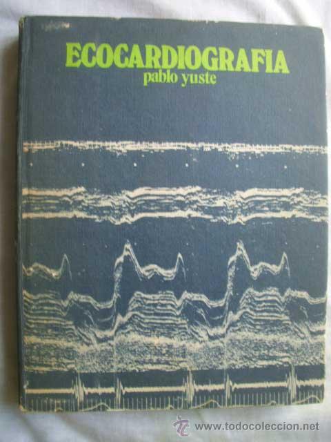 Libri di seconda mano: ECOCARDIOGRAF&Iacute;A. YUSTE, Pablo. 1975