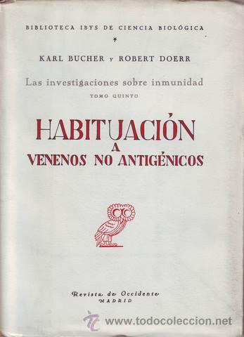 Libri di seconda mano: BUCHER, Karl y DOERR, Robert: HABITUACION A VENENOS NO ANTIGENICOS.