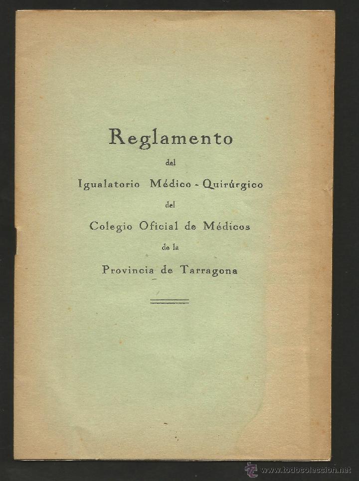 Second hand books: REGLAMENTO IGUALATORIO MEDICO-QUIRURGICO COLEGIO OFICIAL DE MEDICOS DE TARRAGONA 1950