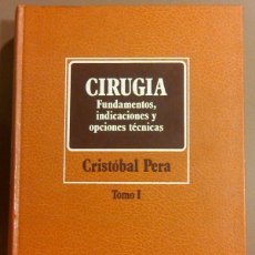 Libros de segunda mano: CIRUGÍA: FUNDAMENTOS, INDICACIONES Y OPCIONES TÉCNICAS. TOMO I. CRISTÓBAL PERA. SALVAT. ILUSTRADO. Lote 49252458