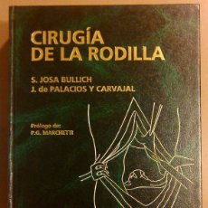 Libros de segunda mano: CIRUGÍA DE LA RODILLA (S. JOSE BULLICH & J. DE PALACIOS Y CARVAJAL) JIMS ED. 1995. MEDICINA. NUEVO!!. Lote 49363280