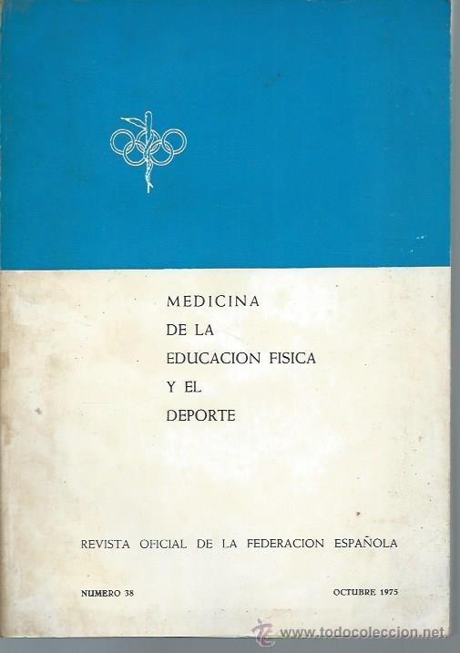 Second hand books: MEDICINA DE LA EDUCACI&Oacute;N F&Iacute;SICA Y EL DEPORTE, REVISTA OFICIAL DE LA FEDERACI&Oacute;N ESPA&Ntilde;OLA N&ordm; 38 1975