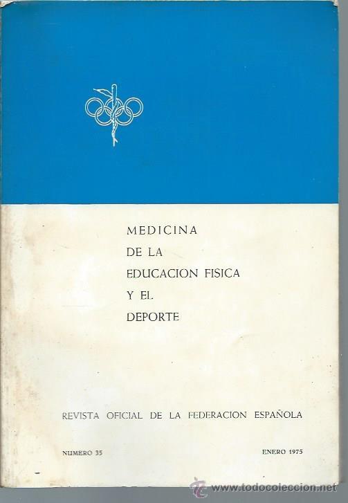 Second hand books: MEDICINA DE LA EDUCACI&Oacute;N F&Iacute;SICA Y EL DEPORTE, REVISTA OFICIAL DE LA FEDERACI&Oacute;N ESPA&Ntilde;OLA N&ordm; 35 1975