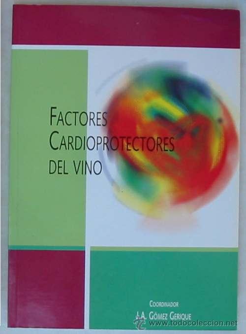 Gebrauchte B&uuml;cher: FACTORES CARDIOPROTECTORES DEL VINO - J. A. GOMEZ CERIQUE - EDICOMPLET 2001 - VER INDICE