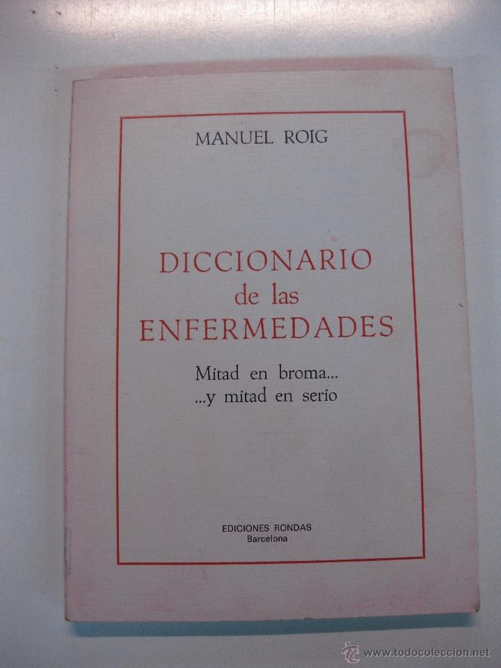 Gebrauchte B&uuml;cher: DICCIONARIO DE LAS ENFERMEDADES. MITAD EN BROMA....Y MITAD EN SERIO. MANUEL ROIG. 1&ordm; EDICION 1985