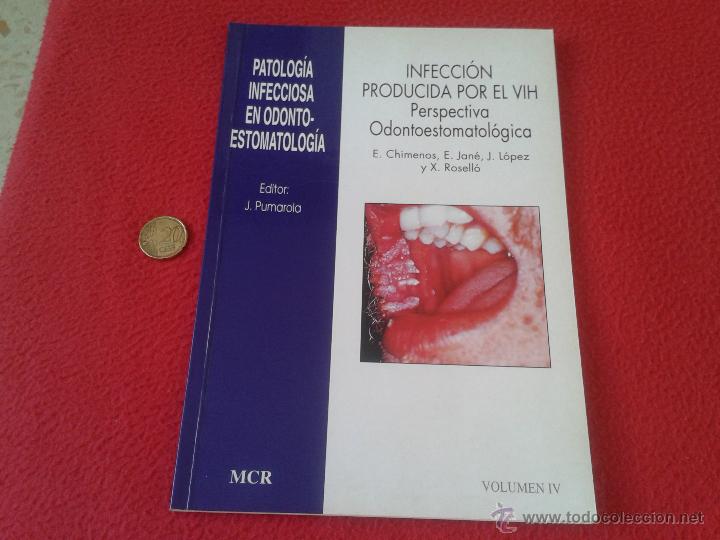 Libros de segunda mano: LIBRO VOLUMEN 4 INFECCION SIDA VIH DE LA COLECCION PATOLOGIA INFECCIOSA EN ODONTO-ESTOMATOLOGIA 1995