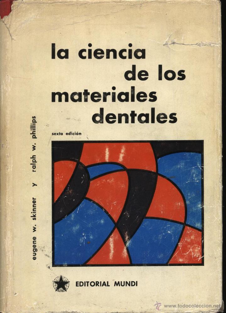 Libri di seconda mano: SKINNER.EUGENE W. Y RALPH W.PHILLIPS.  LA CIENCIA DE LOS MATERIALES DENTALES,