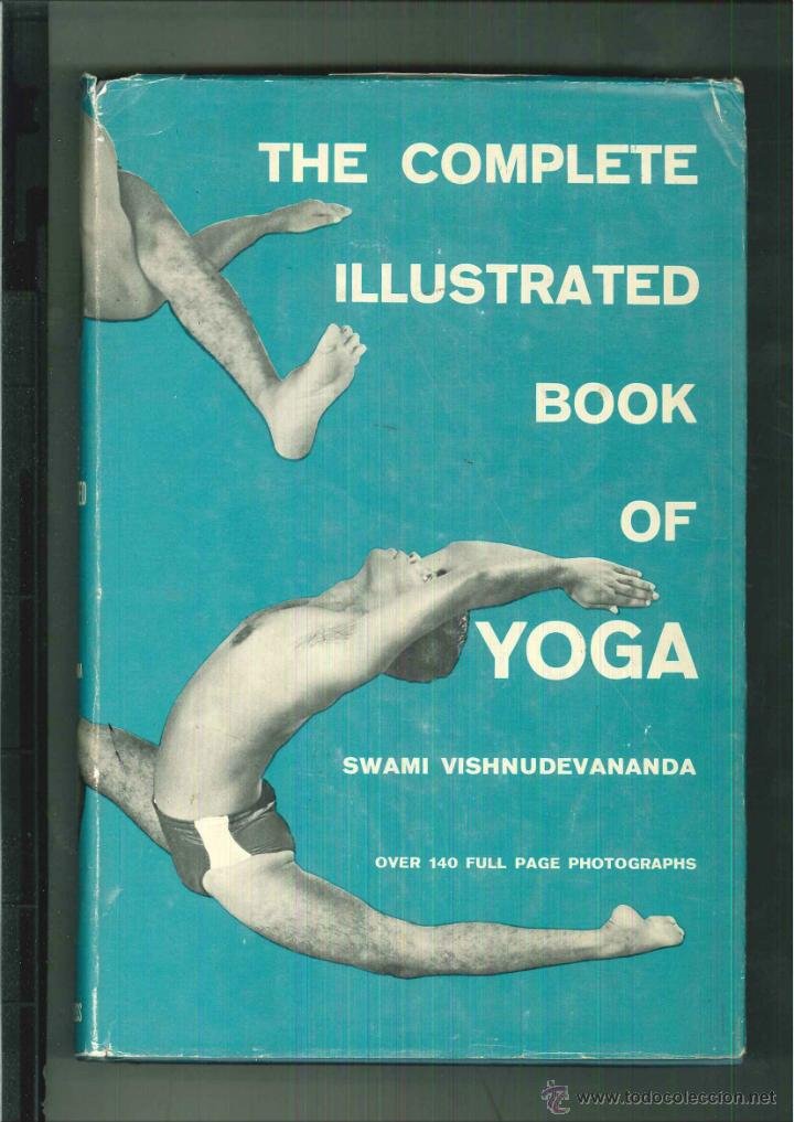 The Complete Illustrated Book Of Yoga By Swami Vishnu-devananda