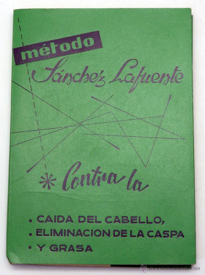 Libros de segunda mano: M&eacute;todo S&aacute;nchez Lafuente contra ca&iacute;da cabello eliminaci&oacute;n grasa y caspa 1968