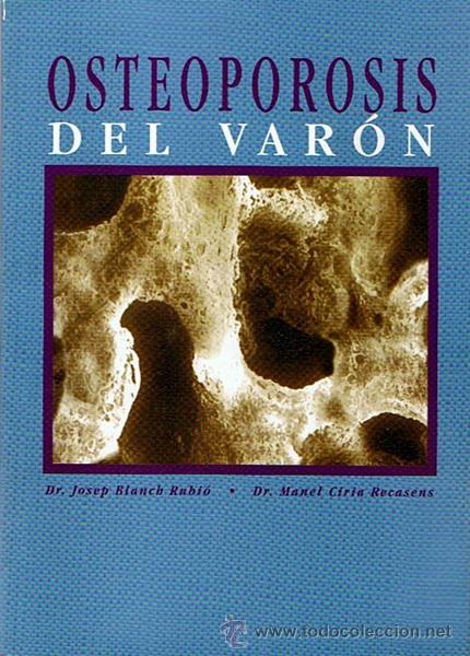 Gebrauchte B&uuml;cher: OSTEOPOROSIS DEL VAR&Oacute;N  DR. JOSEP BLANCH RUBI&Oacute; - DR. MANEL CIRIA