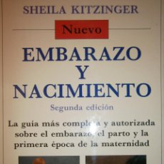 Libros de segunda mano: EMBARAZO Y NACIMIENTO NUEVO SHEILA KITZINGER MCGRAW HILL 1991 EC TM. Lote 52763354