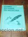 Libri di seconda mano: Como escribir en medicina (James Calnan / Andras Barabas)