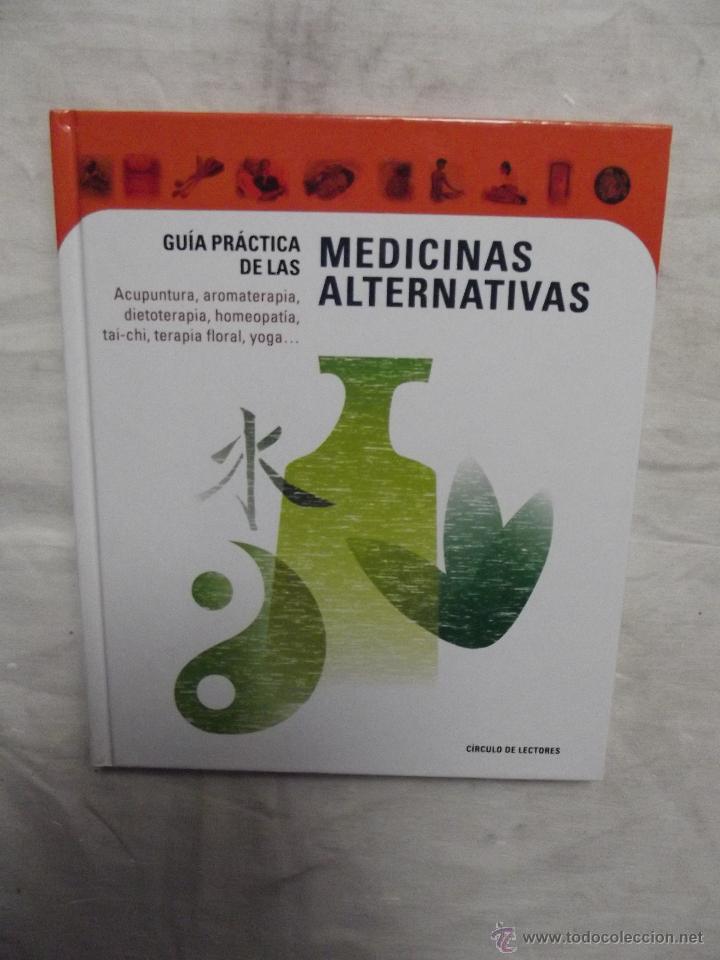 Libros de segunda mano: GUIA PRACTICA DE LAS MEDICINAS ALTERNATIVAS - Foto 1