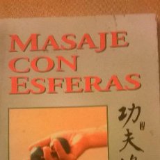 Libros de segunda mano: MASAJE CON ESFERAS, POR MÓNICA SIMONE (KUNG FU CHIO) - KIER - ARGENTINA - 2007- RARO