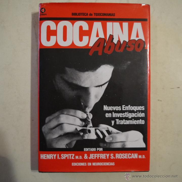 Libros de segunda mano: ABUSO DE COCA&Iacute;NA. NUEVOS ENFOQUES EN INVESTIGACI&Oacute;N Y TRATAMIENTO - SPITZ Y ROSECAN - EDICIONES EN NE