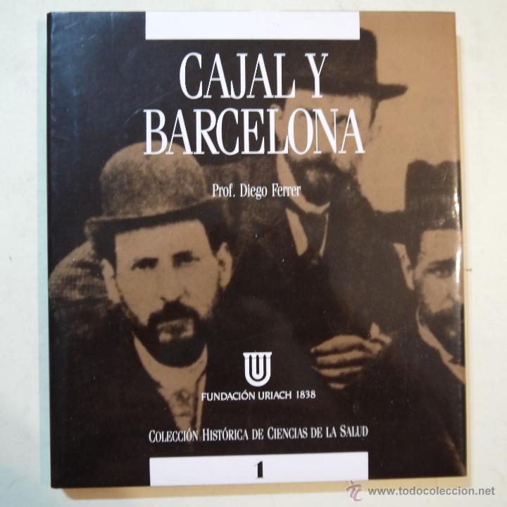 Libros de segunda mano: CAJAL Y BARCELONA - PROF. DIEGO FERRER - Foto 1