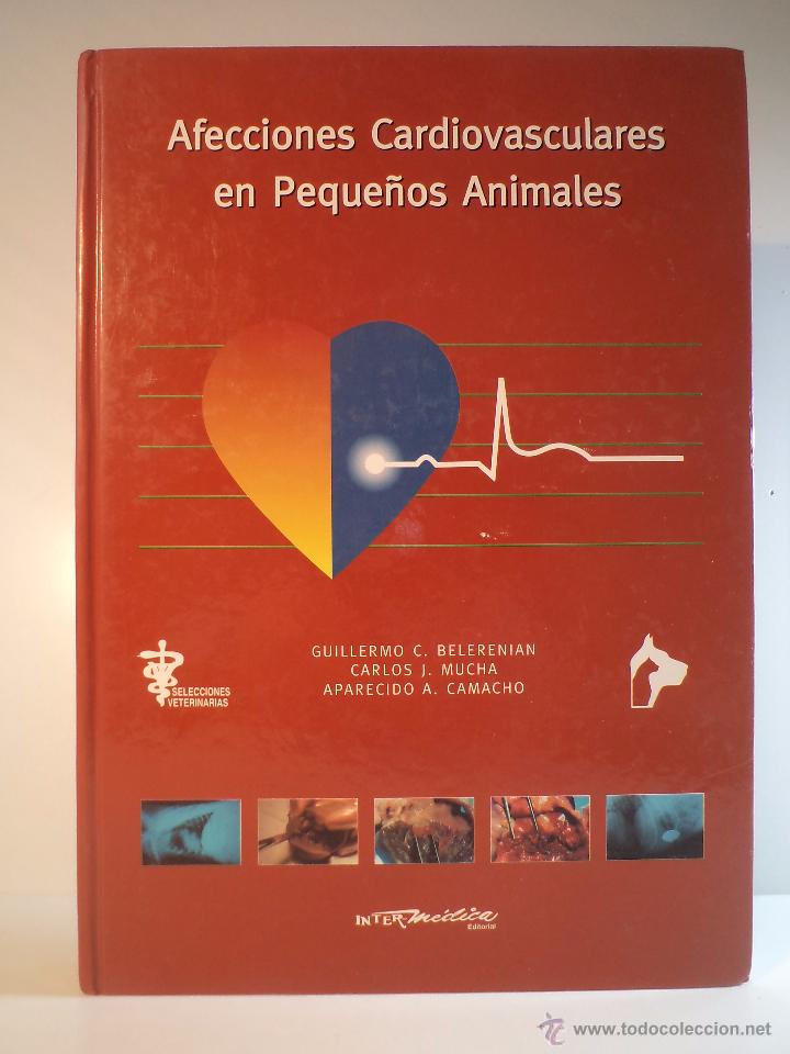 Second hand books: AFECCIONES CARDIOVASCULARES EN PEQUE&Ntilde;OS ANIMALES. Inter-M&eacute;dica, Argentina 2001. ISBN 9505552467.