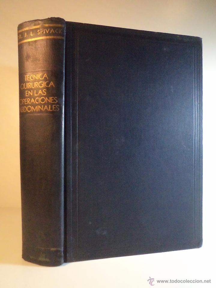 Gebrauchte B&uuml;cher: TECNICA QUIR&Uacute;RGICA EN LAS OPERACIONES ABDOMINALES. Dr. SPIVACK, Julio L. M&eacute;xico 1938, 1&ordf; ED.