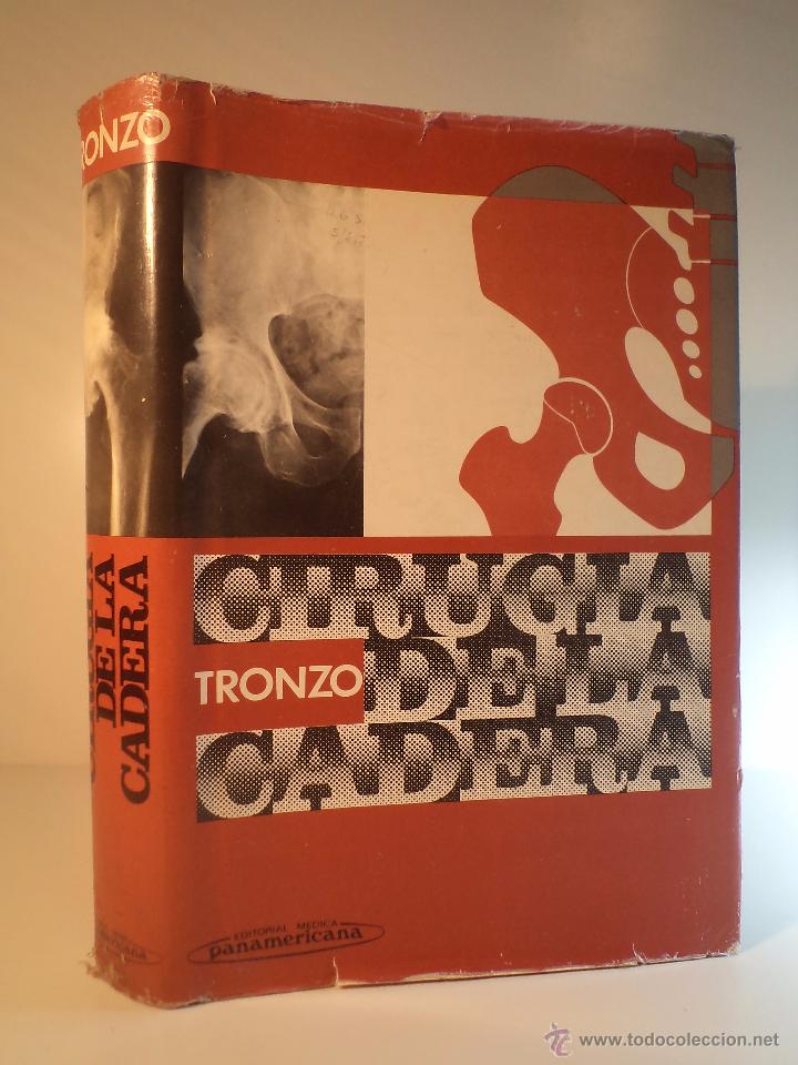 Libri di seconda mano: CIRUG&Iacute;A DE LA CADERA. Obra dirigida por Raymond G. TRONZO. Argentina 1975