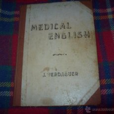 Libros de segunda mano: MEDICAL ENGLISH.DEDICATORIA Y FIRMA ORIGINAL DEL AUTOR J. VERDAGUER AL DR. CAUBET. 1947. UNA JOYA!!!. Lote 54640818
