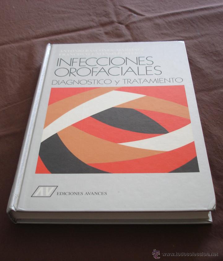 Libros de segunda mano: INFECCIONES OROFACIALES - DIAGN&Oacute;STICO Y TRATAMIENTO - EDICIONES AVANCES M&Eacute;DICO DENTALES S.L. 1994
