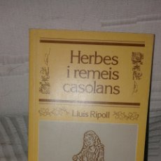 Libros de segunda mano: HERBES I REMEIS CASOLANS - LLUÍS RIPOLL
