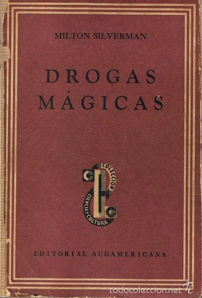 Libros de segunda mano: DROGAS M&Aacute;GICAS MILTON SILVERMAN - Foto 1