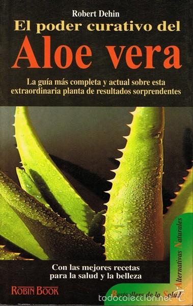 Libros de segunda mano: EL PODER CURATIVO DEL ALOE VERA ROBERT DEHIN - Foto 1