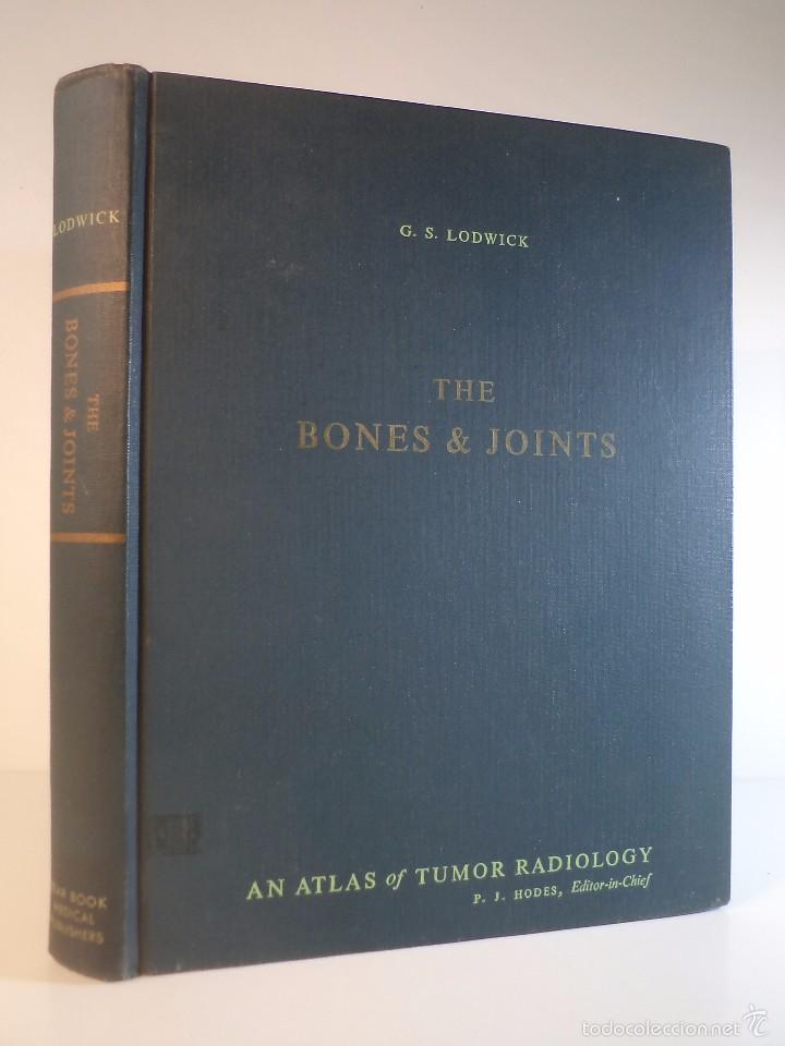 Second hand books: THE BONES & JOINTS. AN ATLAS OF TUMOR RADIOLOGY. By LODWICK, Gwilym, Chicago 1971
