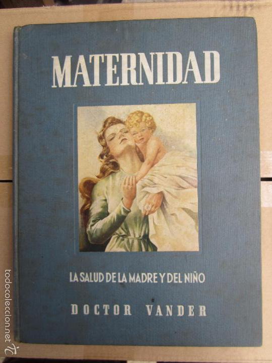 Libros de segunda mano: maternidad , la salud de la madre y del ni&ntilde;o, dortor vander 1944 - tirada numerada