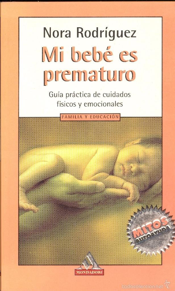 Libros de segunda mano: MI BEB&Eacute; ES PREMATURO - NORA RODR&Iacute;GUEZ - Foto 1