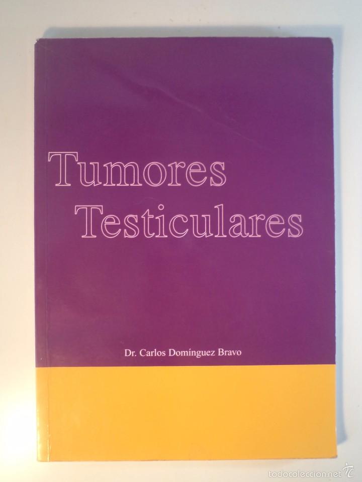 Libri di seconda mano: TUMORES TESTICULARES. Dr. DOM&Iacute;NGUEZ BRAVO, Carlos. A&ntilde;o 2007. ISBN 9788461198863