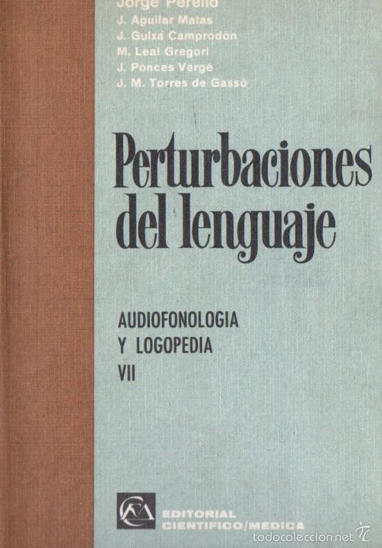 Libri di seconda mano: PERELL&Oacute; : PERTURBACIONES DEL LENGUAJE (CIENT&Iacute;FICO M&Eacute;DICA, 1971) AUDIOFONOLOG&Iacute;A Y LOGOPEDIA